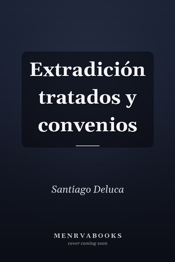 Extradición tratados y convenios