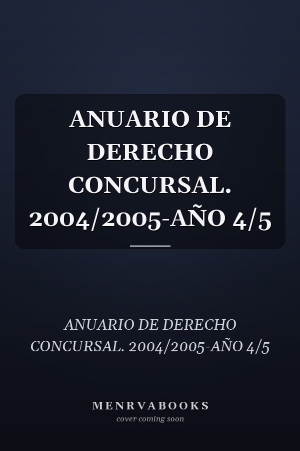 ANUARIO DE DERECHO CONCURSAL. 2004/2005-AÑO 4/5