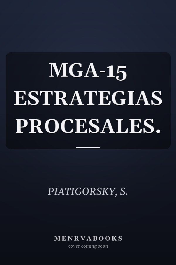 MGA-15 ESTRATEGIAS PROCESALES.