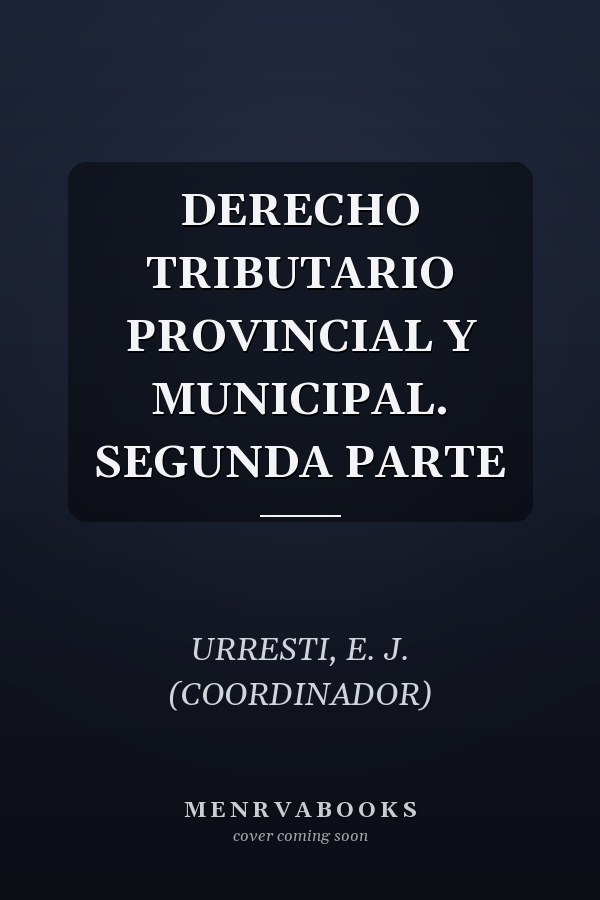 DERECHO TRIBUTARIO PROVINCIAL Y MUNICIPAL. SEGUNDA PARTE
