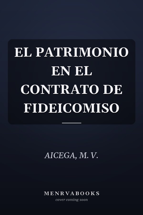 EL PATRIMONIO EN EL CONTRATO DE FIDEICOMISO