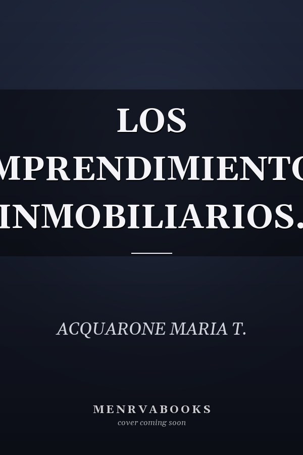 LOS EMPRENDIMIENTOS INMOBILIARIOS.