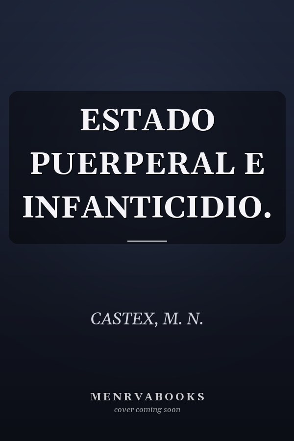 ESTADO PUERPERAL E INFANTICIDIO.
