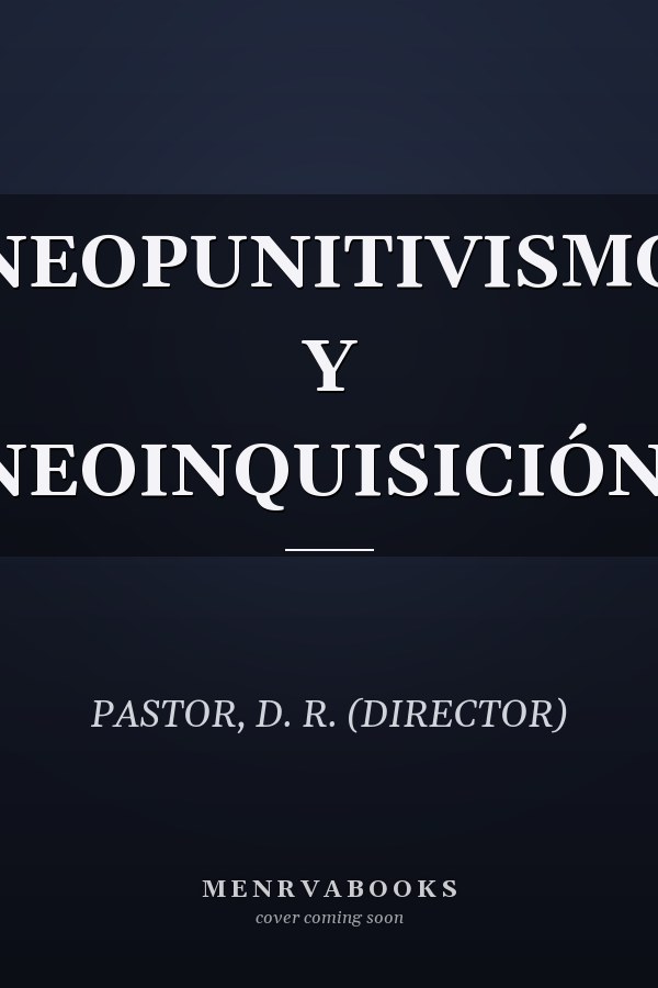 NEOPUNITIVISMO Y NEOINQUISICIÓN.