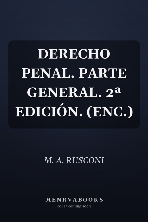 DERECHO PENAL. PARTE GENERAL. 2ª EDICIÓN. (ENC.)
