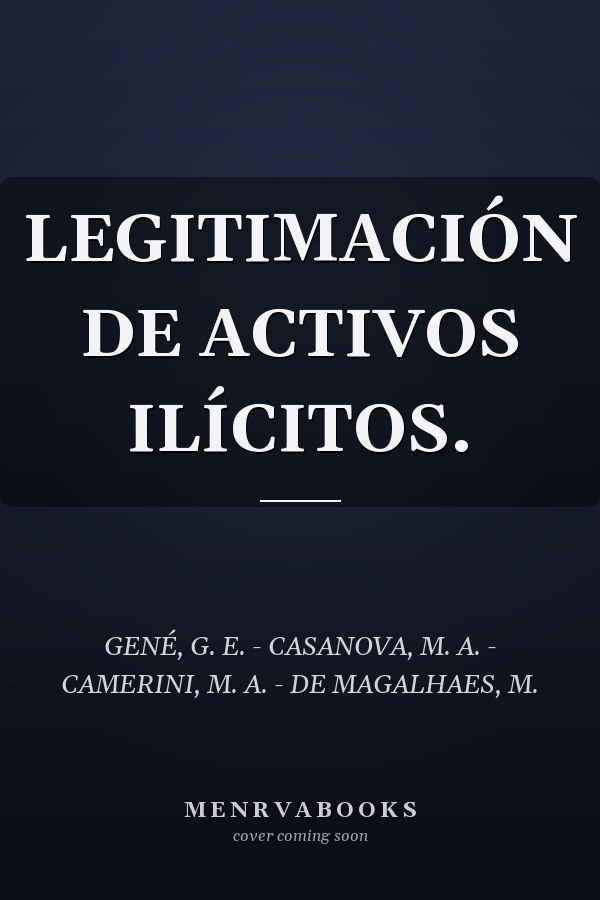 LEGITIMACIÓN DE ACTIVOS ILÍCITOS.