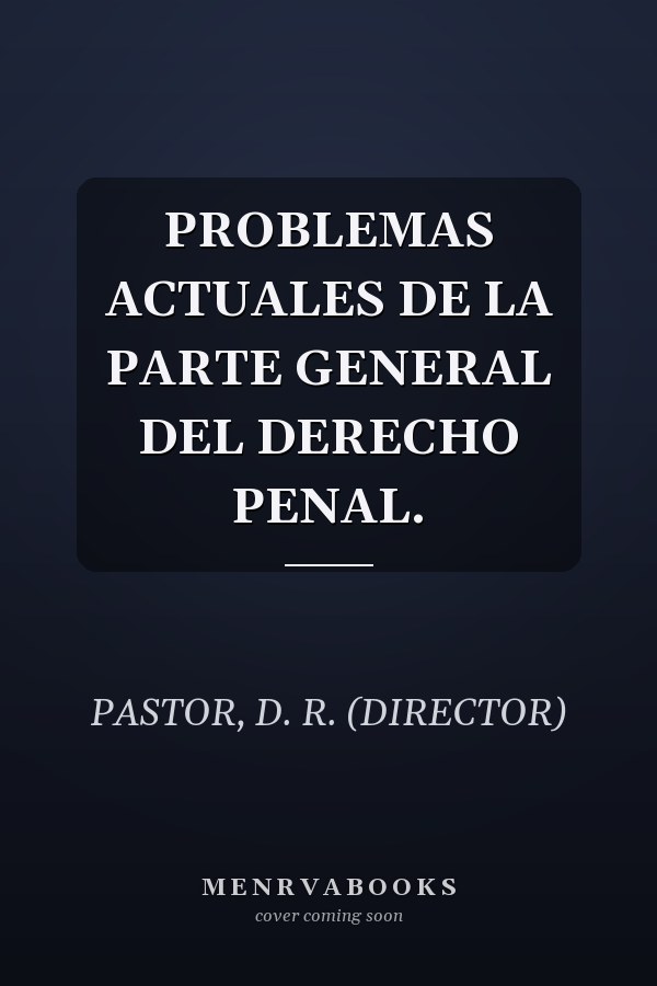 PROBLEMAS ACTUALES DE LA PARTE GENERAL DEL DERECHO PENAL.