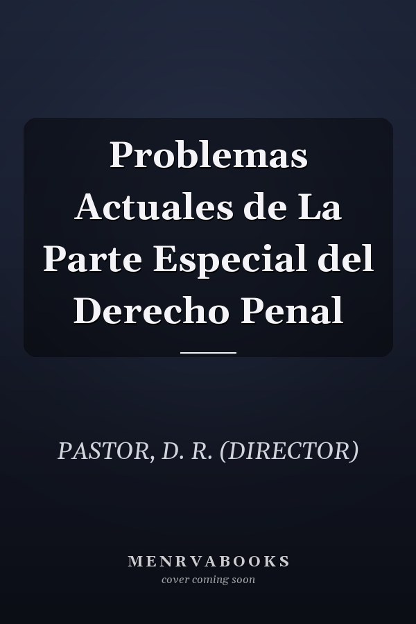 Problemas Actuales de La Parte Especial del Derecho Penal