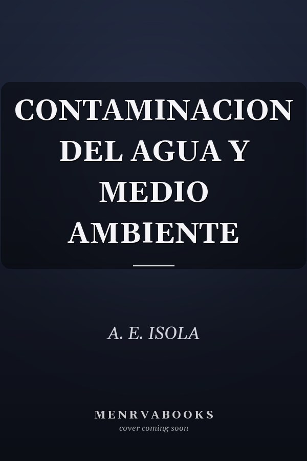 CONTAMINACION DEL AGUA Y MEDIO AMBIENTE