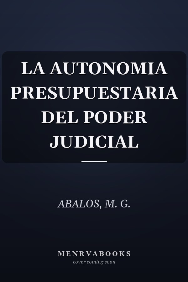 LA AUTONOMIA PRESUPUESTARIA DEL PODER JUDICIAL