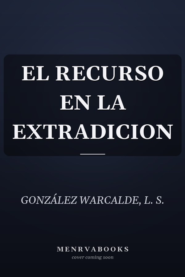 EL RECURSO EN LA EXTRADICION