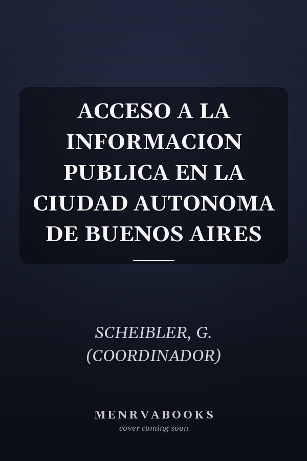 ACCESO A LA INFORMACION PUBLICA EN LA CIUDAD AUTONOMA DE BUENOS AIRES