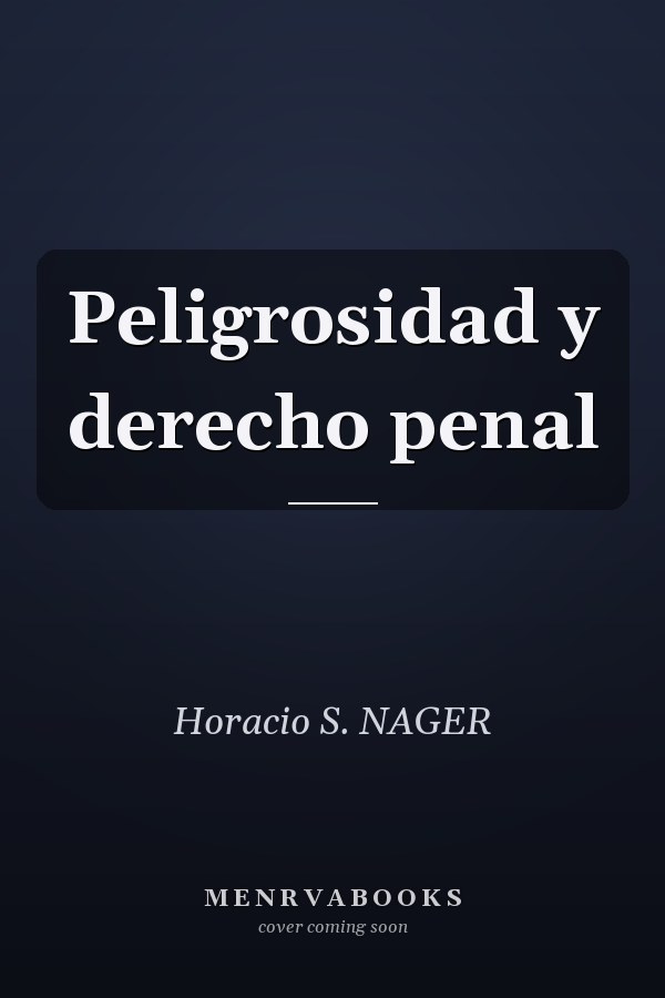 Peligrosidad y derecho penal