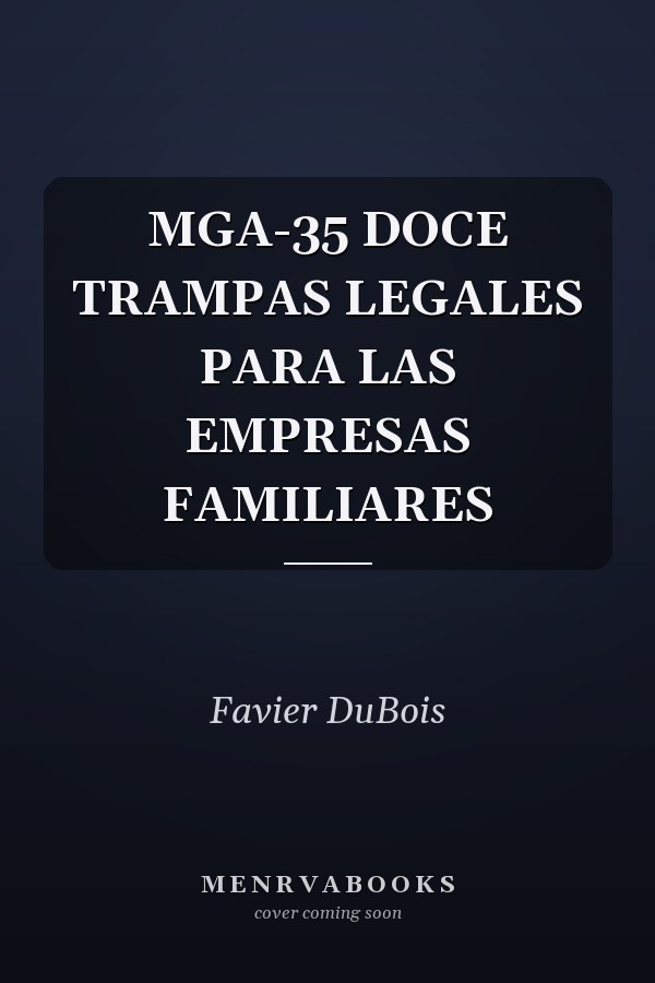 MGA-35 DOCE TRAMPAS LEGALES PARA LAS EMPRESAS FAMILIARES