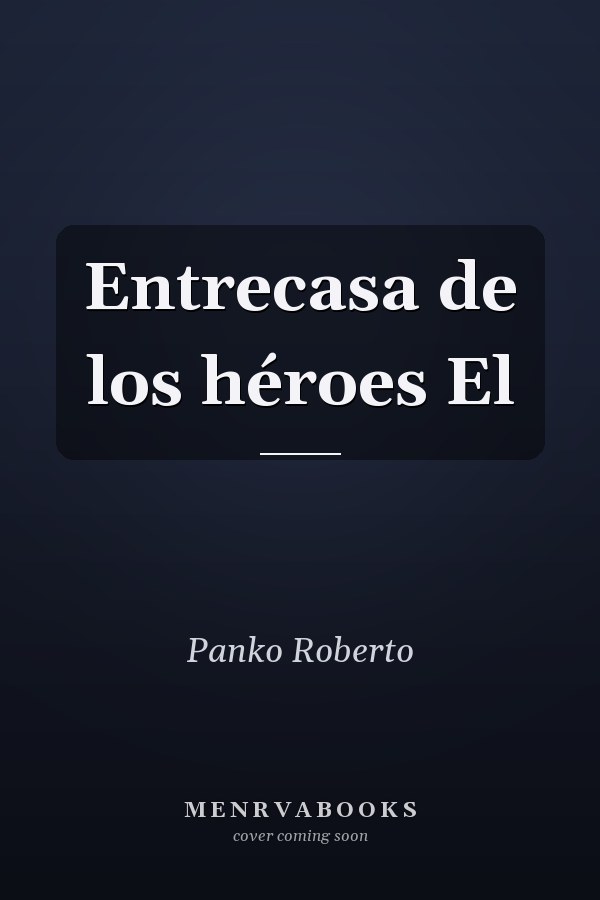 Entrecasa de los héroes El