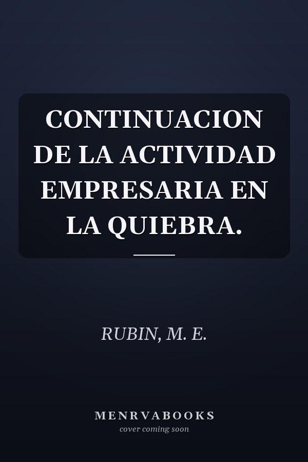 CONTINUACION DE LA ACTIVIDAD EMPRESARIA EN LA QUIEBRA.