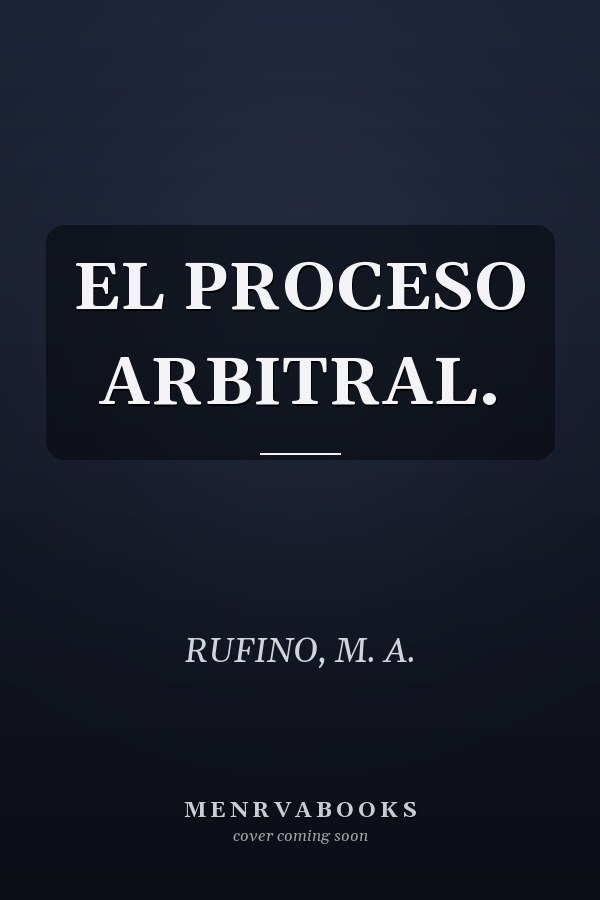 EL PROCESO ARBITRAL.