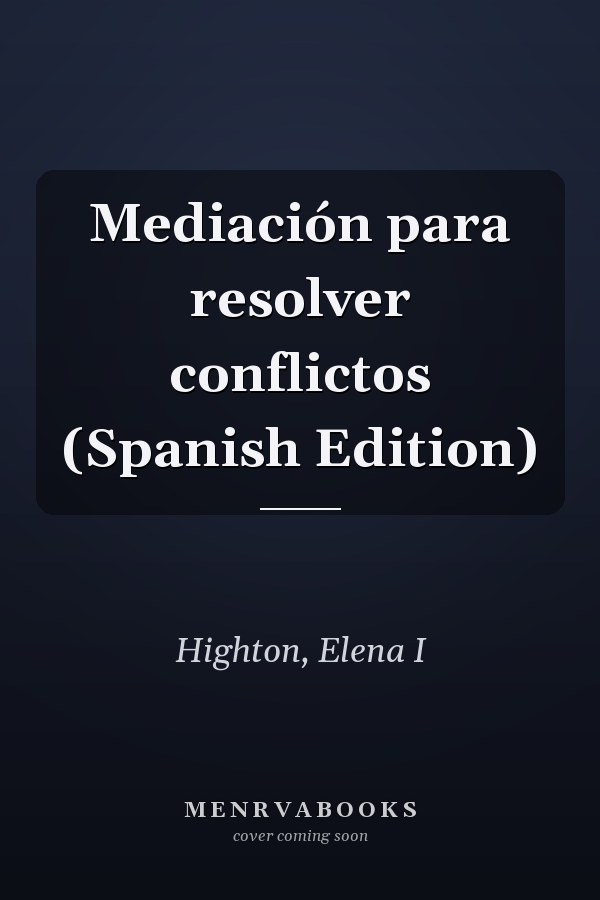 Mediación para resolver conflictos (Spanish Edition)