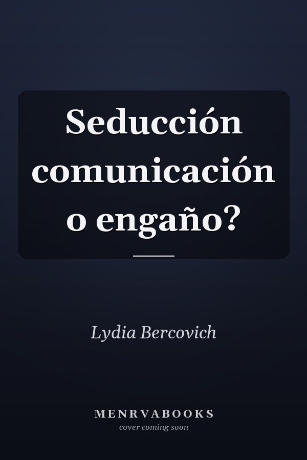 Seducción comunicación o engaño?