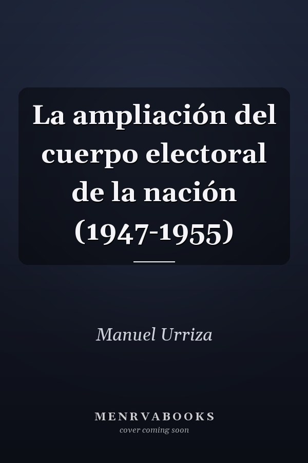 La ampliación del cuerpo electoral de la nación (1947-1955)