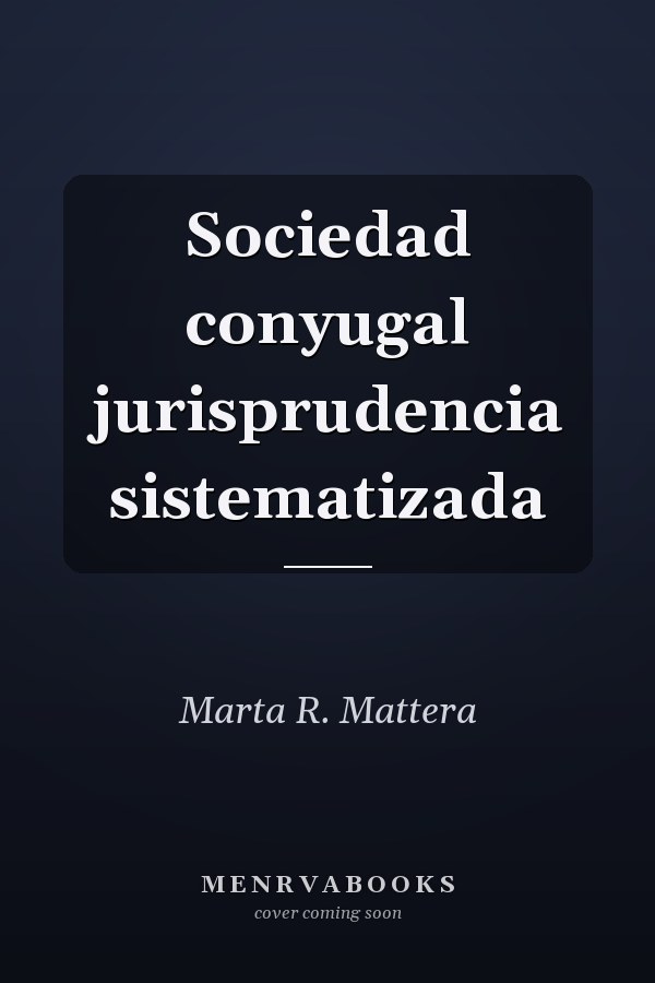 Sociedad conyugal jurisprudencia sistematizada
