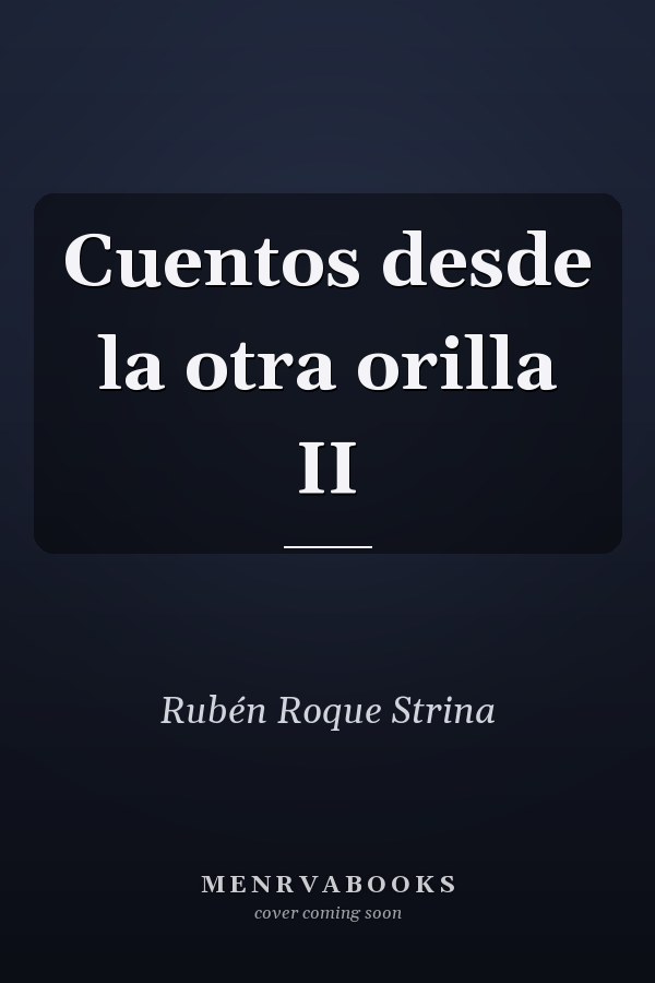 Cuentos desde la otra orilla II