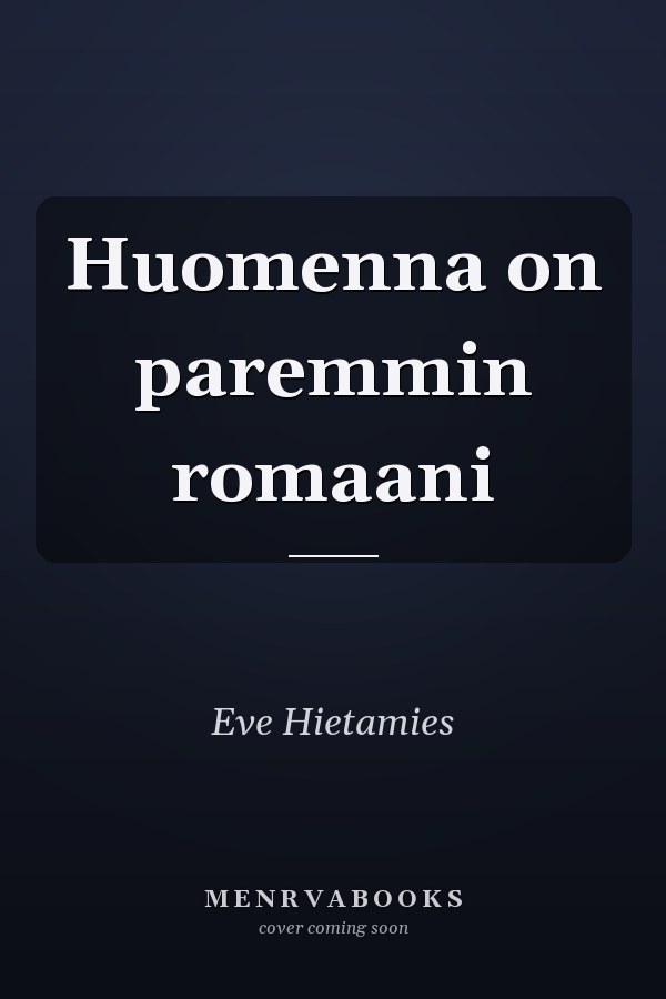 Huomenna on paremmin romaani