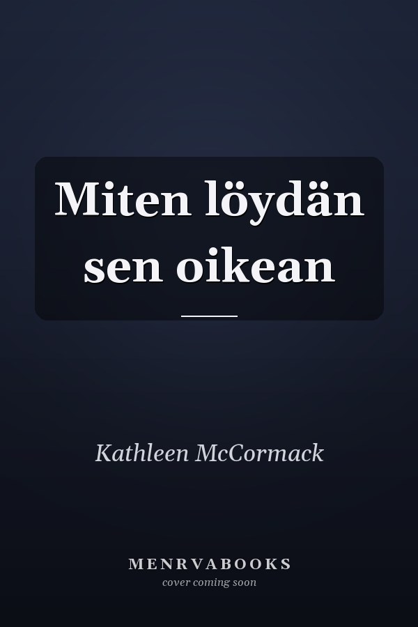 Miten löydän sen oikean