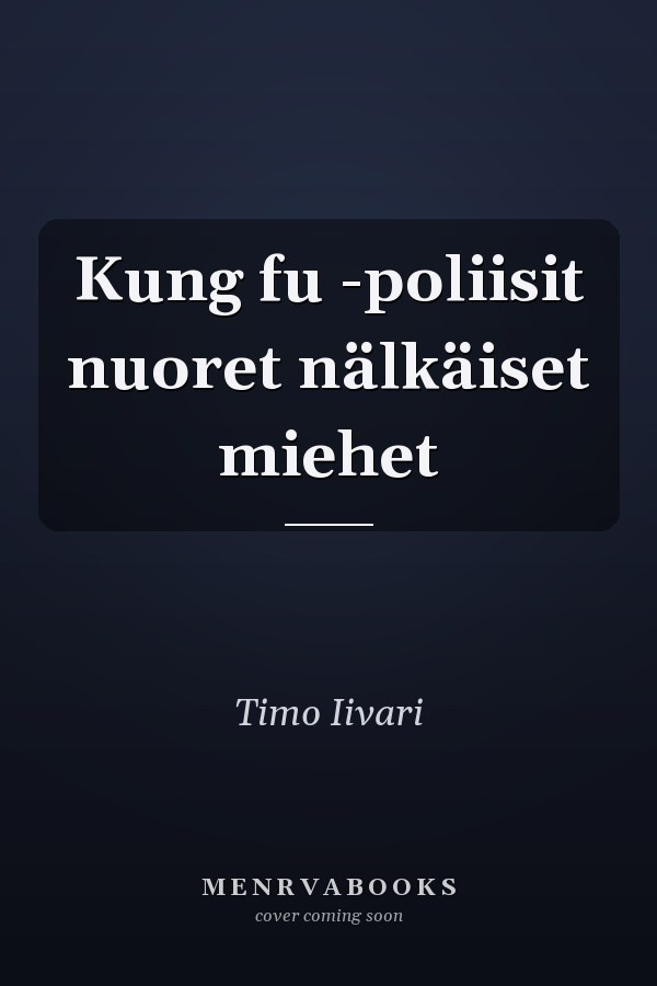 Kung fu -poliisit nuoret nälkäiset miehet