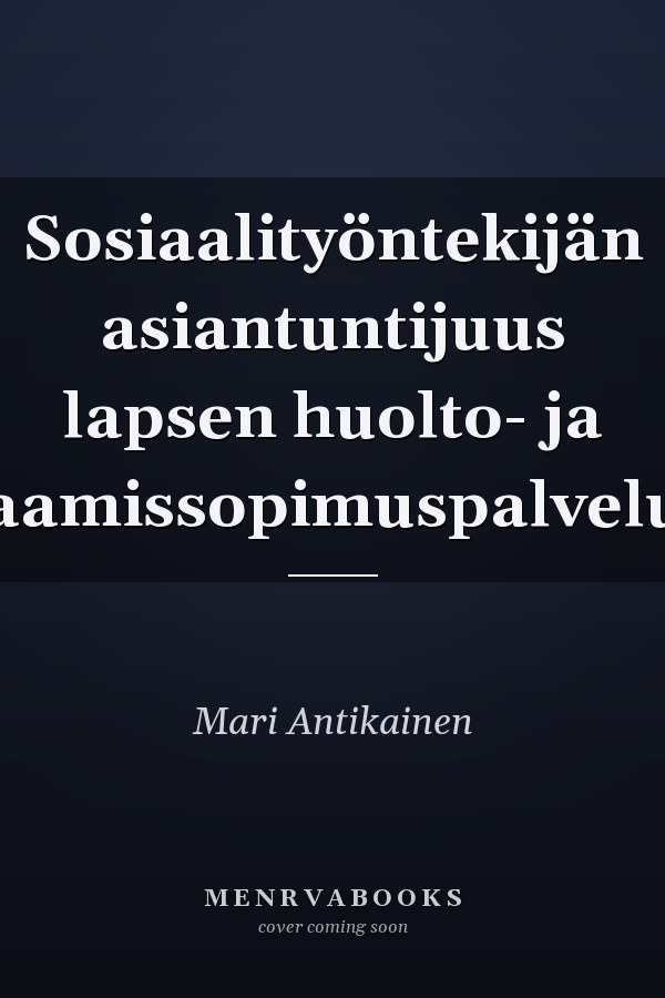 Sosiaalityöntekijän asiantuntijuus lapsen huolto- ja tapaamissopimuspalvelussa