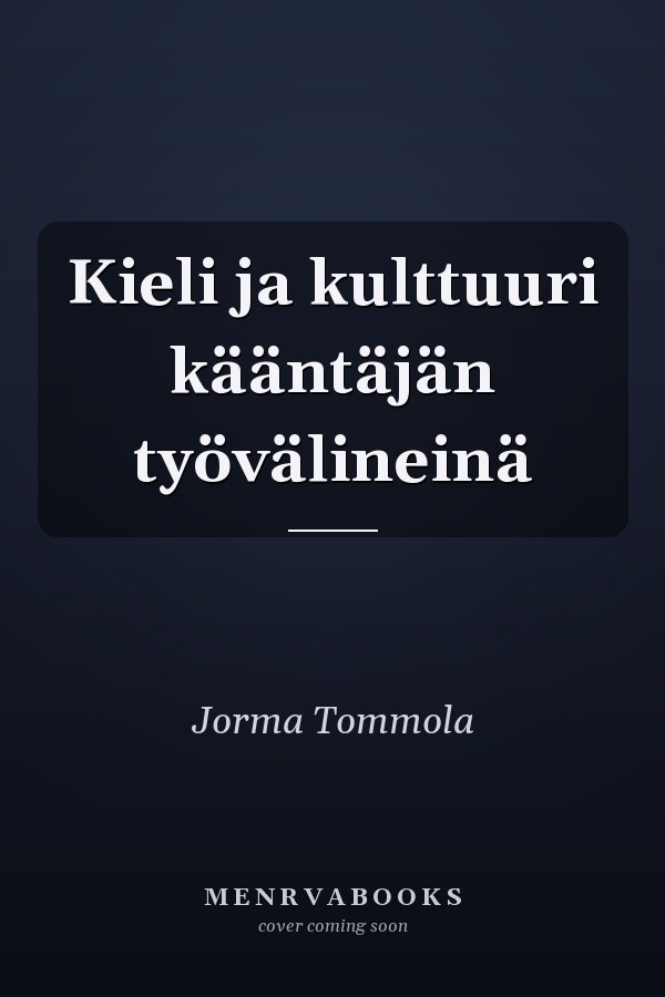 Kieli ja kulttuuri kääntäjän työvälineinä