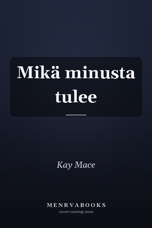 Mikä minusta tulee