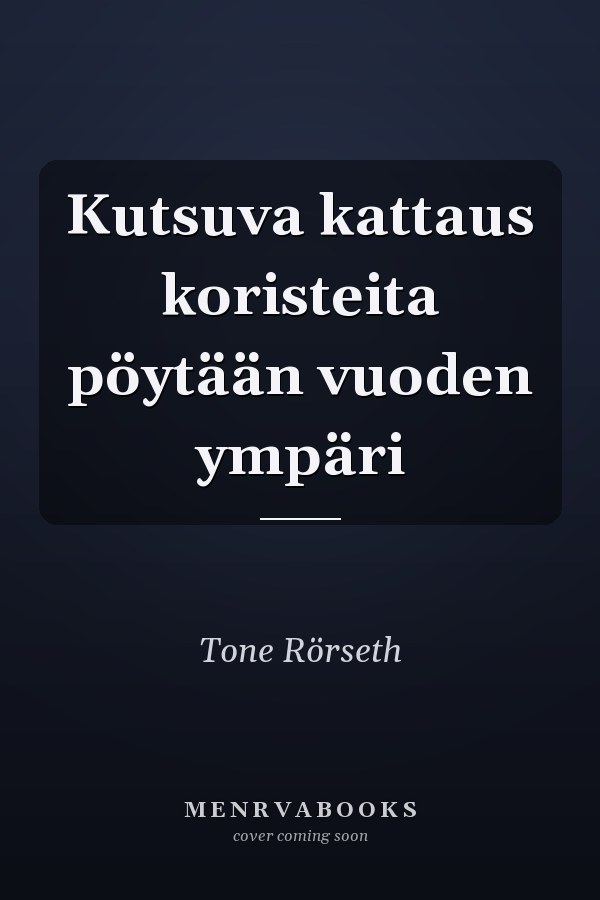 Kutsuva kattaus koristeita pöytään vuoden ympäri