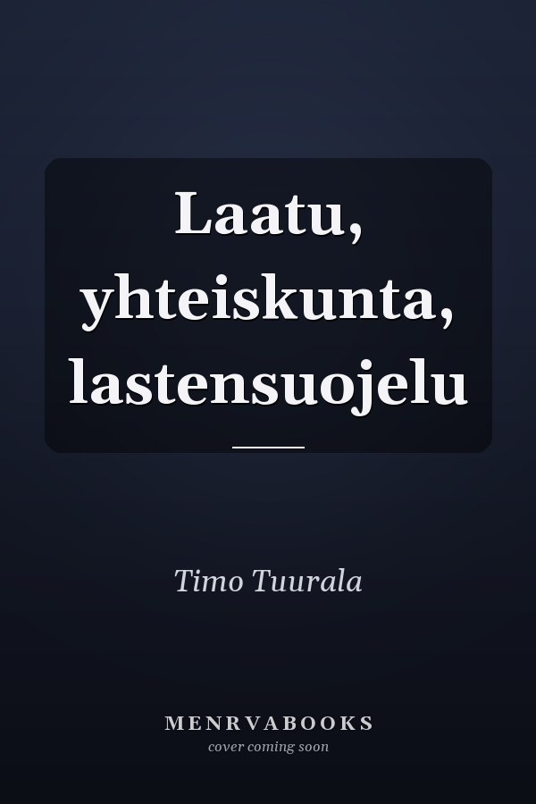 Laatu, yhteiskunta, lastensuojelu