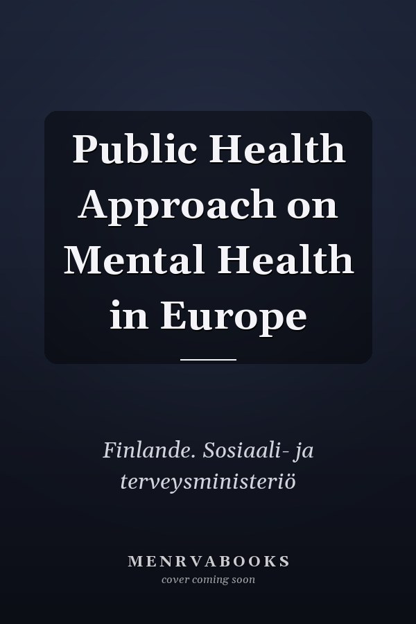 Public Health Approach on Mental Health in Europe