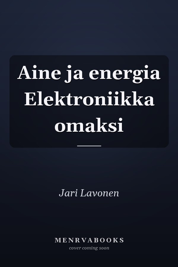 Aine ja energia Elektroniikka omaksi