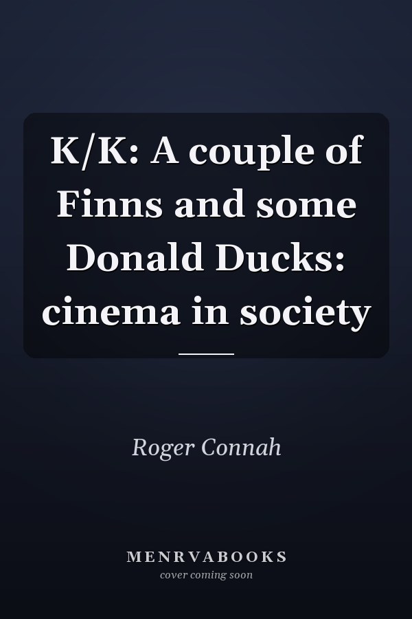 K/K: A couple of Finns and some Donald Ducks: cinema in society