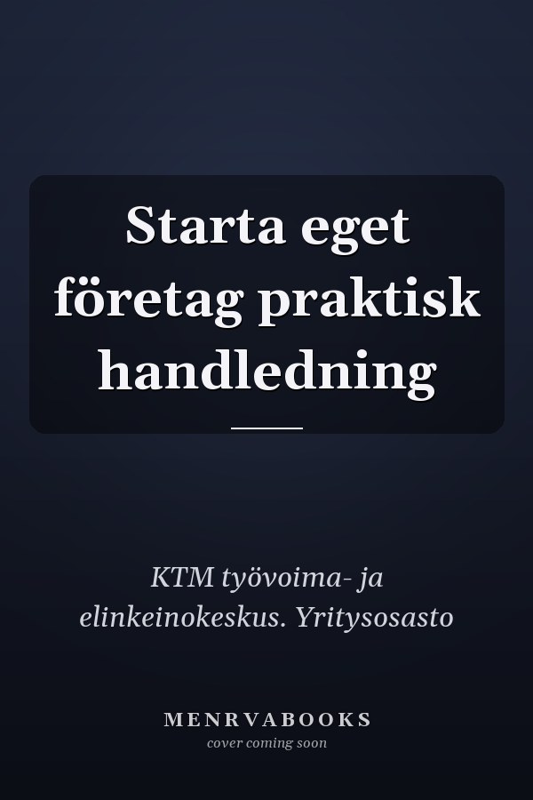 Starta eget företag praktisk handledning