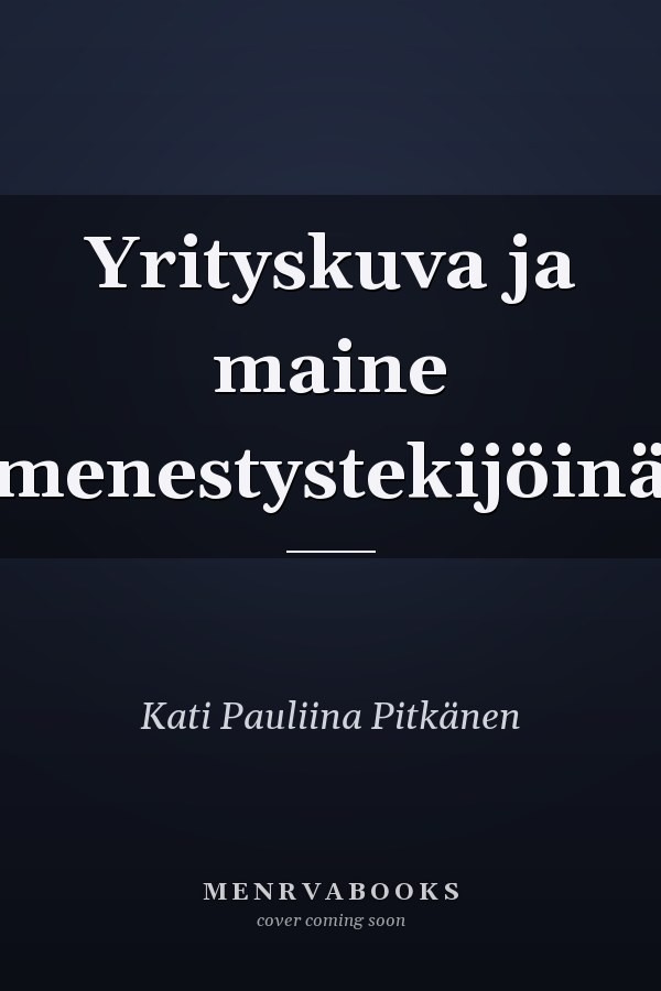 Yrityskuva ja maine menestystekijöinä