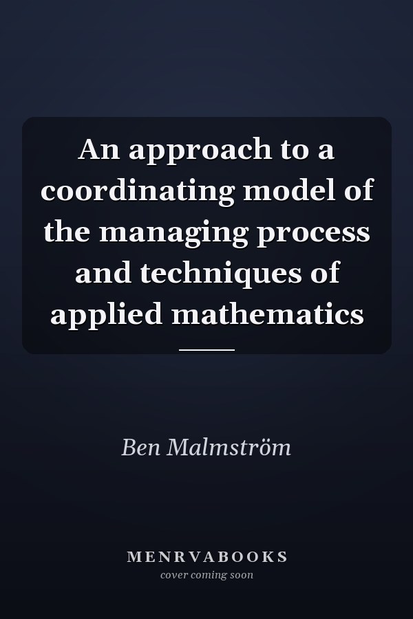 An approach to a coordinating model of the managing process and techniques of applied mathematics