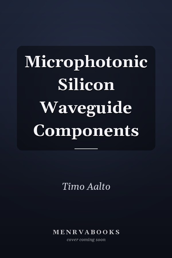 Microphotonic Silicon Waveguide Components