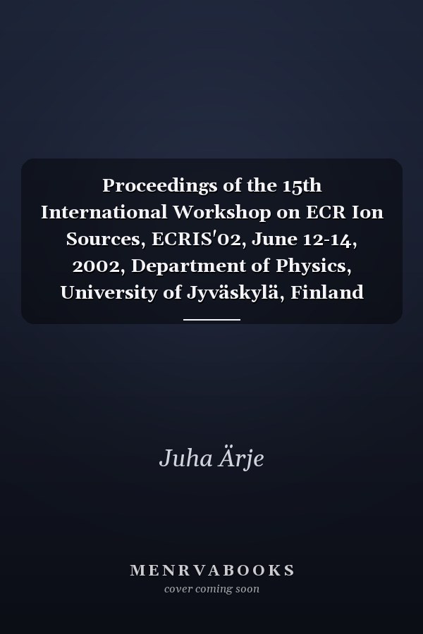 Proceedings of the 15th International Workshop on ECR Ion Sources, ECRIS'02, June 12-14, 2002, Department of Physics, University of Jyväskylä, Finland