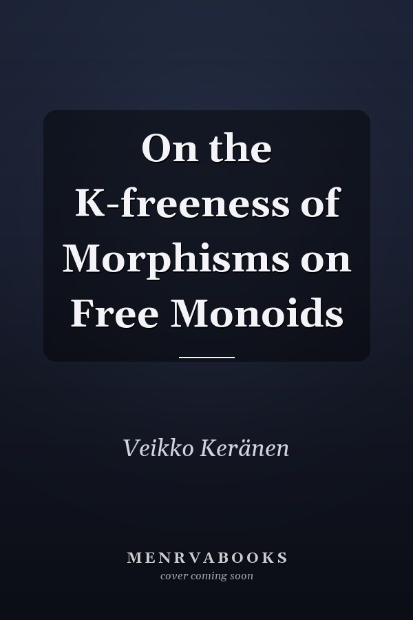 On the K-freeness of Morphisms on Free Monoids