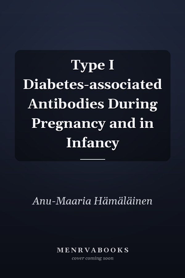 Type I Diabetes-associated Antibodies During Pregnancy and in Infancy