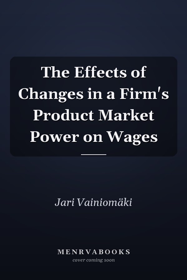 The Effects of Changes in a Firm's Product Market Power on Wages