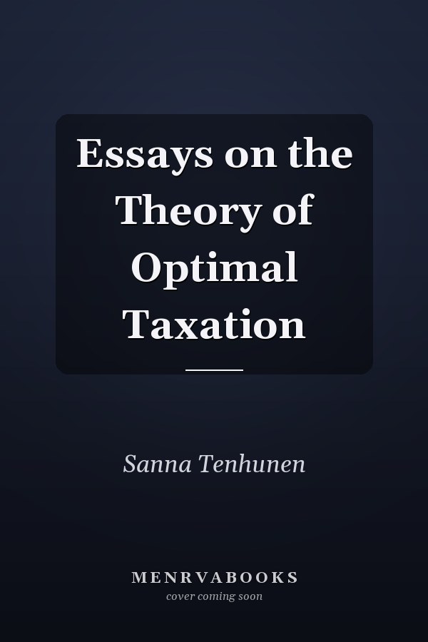 Essays on the Theory of Optimal Taxation