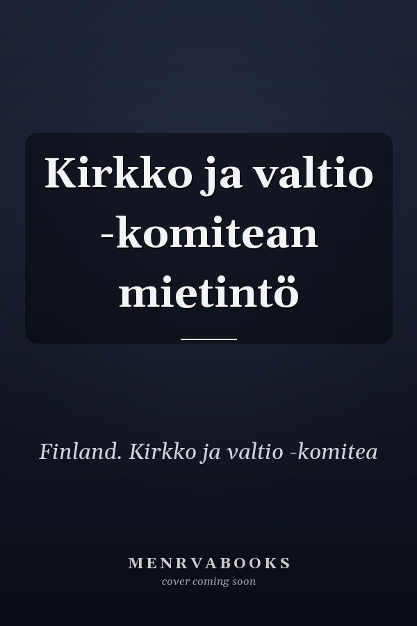Kirkko ja valtio -komitean mietintö