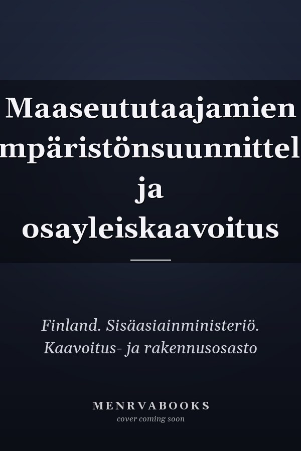Maaseututaajamien ympäristönsuunnittelu ja osayleiskaavoitus