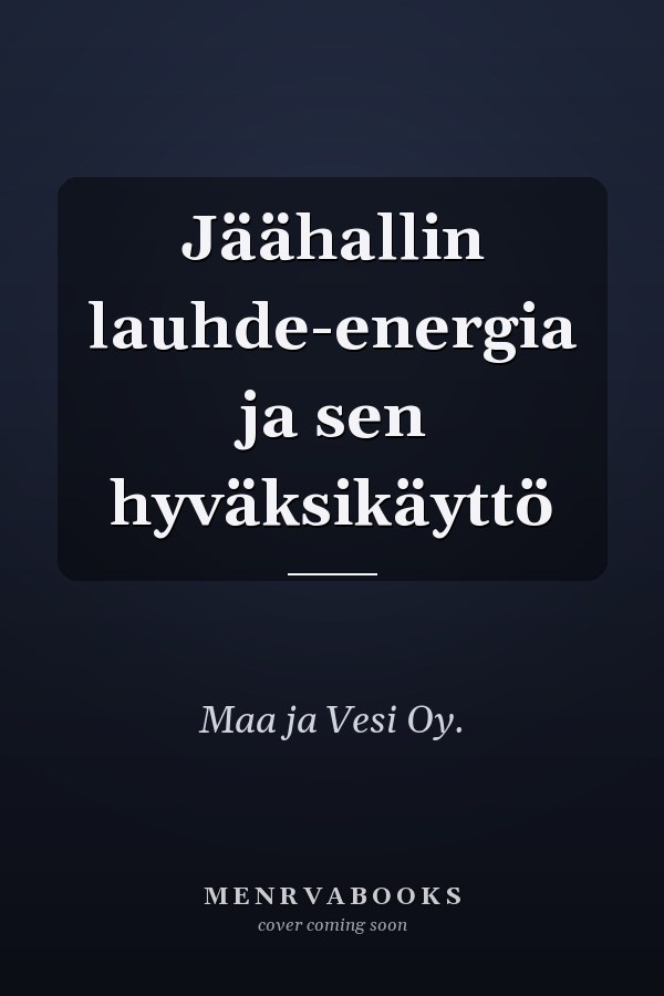 Jäähallin lauhde-energia ja sen hyväksikäyttö