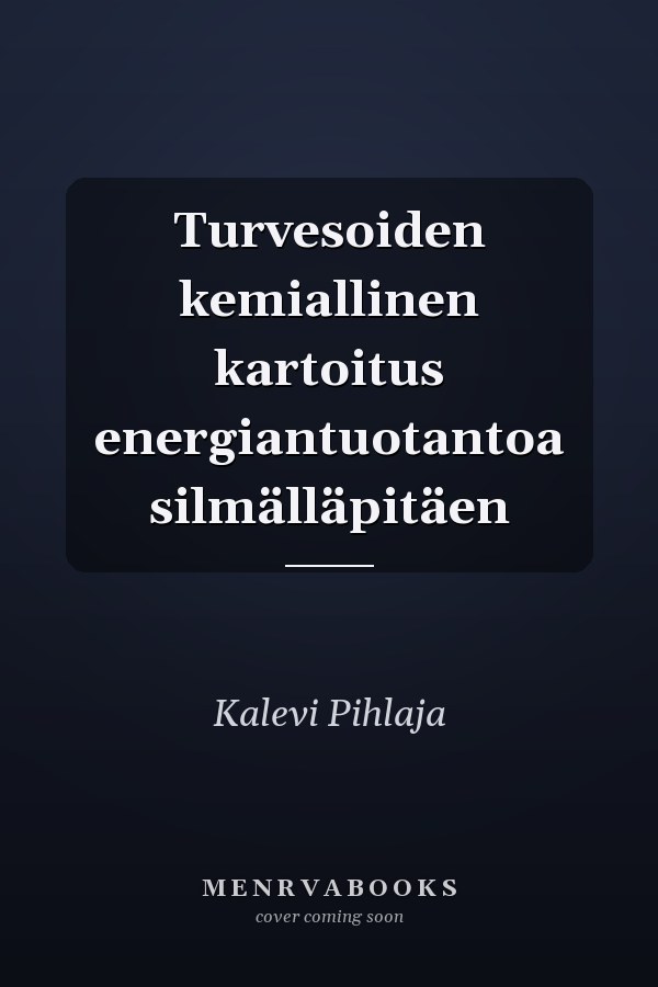 Turvesoiden kemiallinen kartoitus energiantuotantoa silmälläpitäen